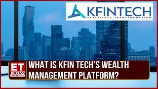 KFin Technologies Launches Wealth Management Platform | Senthil G Explains | Business News