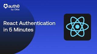 React Authentication in 5 Minutes