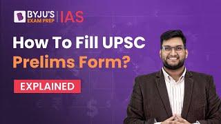 How to Fill UPSC CSE Prelims Form? Step by Step Guide | Online Application Form - UPSC Prelims 2023