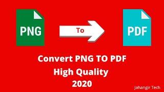 How to convert PNG to PDF high quality 2020 | PDF Converter