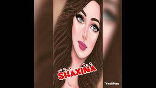 Shaxina ismiga maxsus video.