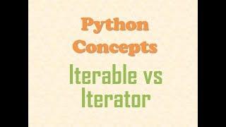 Python Concepts - Iterators vs Iterables