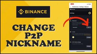 How to Change Your Binance P2P Nickname 2024?