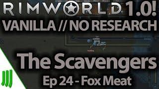 1.0! | Vanilla // No Research Run | Cass Rough | The Scavengers | Ep 24. Fox Meat