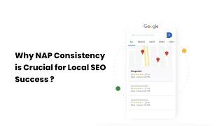 Why NAP Consistency is Crucial for Local SEO Success ?