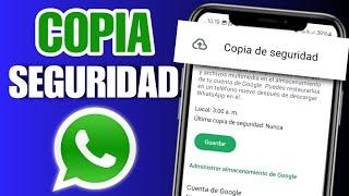 Como HACER una COPIA de Seguridad en WhatsApp