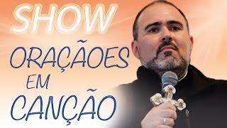 Show - Orações em Canção - Pe. Bruno Costa (20/05/17)