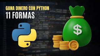 ¡11 Maneras Para Ganar Dinero con Python en 2024!