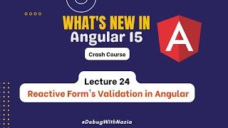 Reactive Form's Validation | Mastering in Angular 15 from Beginner's to Advanced Course| Lecture 24