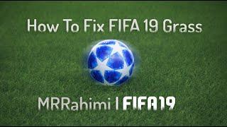 *FIFA19 3D Grass Fix  *Also working on Windows 10
