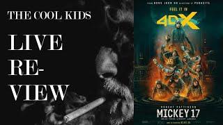 The Cool Kids Live Review: Mickey 17 Review and Discussion (Spoilers!)