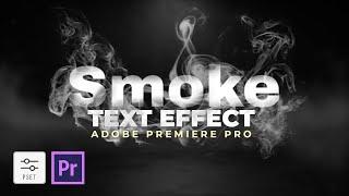 Smoke Text Effect Premiere Pro Tutorial ~ Free Preset