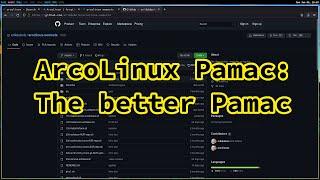 Adding Arcolinux repositories to arch Linux ft. pamac software centre