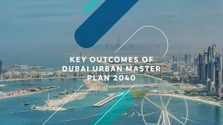 Dubai Urban Master Plan 2040 - Key Outcomes