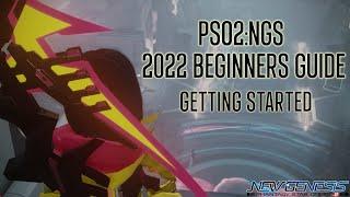 [PSO2:NGS] 2022 NGS BEGINNERS GUIDE - Getting Started