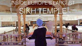 Inside Europe's Largest Sikh Temple