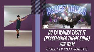 Do Ya Wanna Taste It (Peacemaker Theme Song) - Wig Wam (Full choreography)