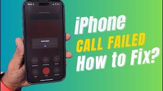 Call Failed Problem on iPhone How to Fix?