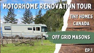 Renovation Before & After Motorhome Tour- Tiny Homes Canada - Off Grid Masons EP. 1