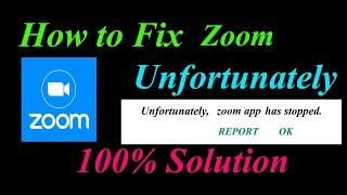 How to fix Zoom App Unfortunately Has Stopped Solution - Zoom Stopped Problem
