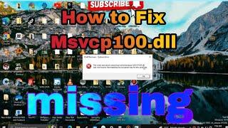 How to Fix Msvcp100.dll was not found [missing]