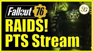 Raids are HERE! - PTS Stream - #fallout76