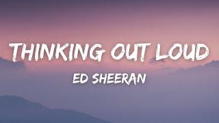 1 Hour |  Ed Sheeran - Thinking Out Loud (Lyrics)  | Loop Lyrics Universe