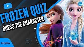 Frozen | Frozen 2 | Guess the Character | Disney's Frozen Quiz