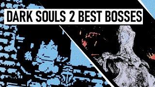 Dark Souls 2: Who Are The Best Bosses? (with DaveControl)