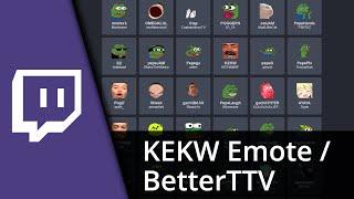 KEKW Emote Twitch | So benutzt du Better Twitch TV  Tutorial