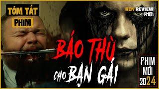 Chứng kiến BẠN GÁI BỊ S.Á.T H.Ạ.I ngay TRƯỚC MẮT | The Crow 2024 | Ken Review Phim