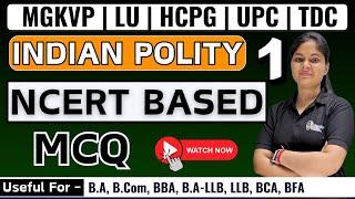 Indian Polity Ncert Based   | Lec - 1 | important Mcqs | Bcom/BBA/B.A, B.A-LLB/ LLB/ BCA | For MGKVP