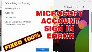 Can't Sign in with Microsoft Account Something Went Wrong in Windows 10 & Windows 11 0x801901f4