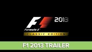 F1 2013 Trailer: F1 2013 Classic Edition - Formula 1 Game