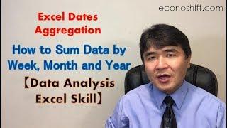 Excel: How to Sum Data by Week, Month and Year【Data Analysis Excel Skill】