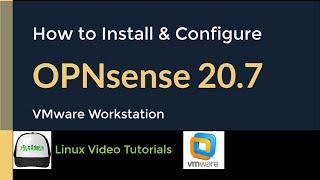 How to Install and Configure OPNsense Firewall 20.7 + VMware Tools on VMware Workstation