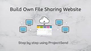 How to build your own file sharing website