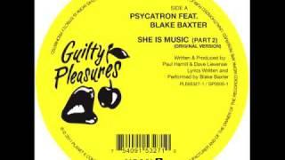 Psycatron featuring Blake Baxter - She Is Music - Original