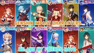 Genshin Impact Characters Me and My Friends Have (Version 3.0) | Saicroya