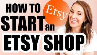 Etsy Shop for Beginners (COMPLETE TUTORIAL)  | How to start an Etsy shop step by step