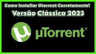 Utorrent Classic version, how to correctly install Utorrent 2023
