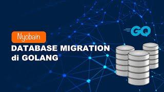 Database Migration dengan Golang Migrate