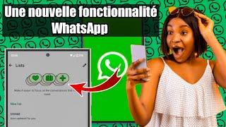 Tu vas aimé cette nouvelle fonctionnalité Whatsapp