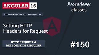 #150 Setting HTTP Headers for Request | Angular HTTP Client | A Complete Angular Course