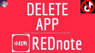 DELETE REDNOTE App ( Chinese Xiaohongshu ), how to remove Red Note application - TikTok Ban