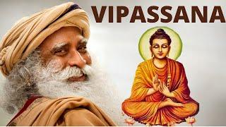 Sadhguru On Vipassana Meditation