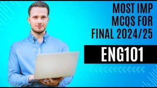 _CURRENT PAPER ENG101 2025ENG101 IMP MCQS FOR FINAL2024/25_IMP MCQS FOR FINAL