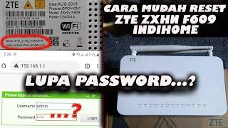 CARA MUDAH RESET ROUTER MODEL ZTE ZXHN F609 / INDIHOME MENGGUNAKAN SMARTPHONE LUPA PASSWORD