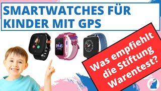 Smartwatches für Kinder mit GPS (+Stiftung Warentest Bewertung)