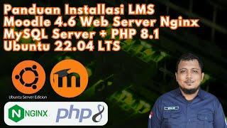 cara mudah install aplikasi LMS Moodle di VPS Server Ubuntu 22.04 Server (nginx+php8.1)